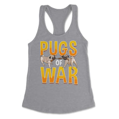 Funny Pug of War Pun Tug of War Dog design Women's Racerback Tank - Grey Heather
