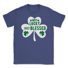 St Patrick's Day Shamrock Not Lucky Just Blessed graphic Unisex - Purple