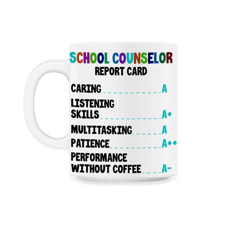 Funny School Counselor Report Card Vibrant Appreciation print 11oz Mug