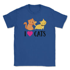 Funny I Love Cats Heart Cat Lover Pet Owner Cute Kitten print Unisex - Royal Blue