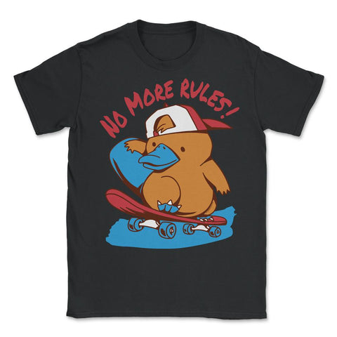 No more Rules! Hilarious Kawaii Platypus Skateboarding product - Unisex T-Shirt - Black