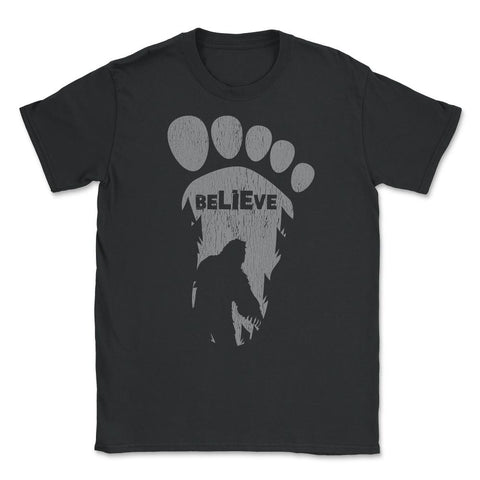 Bigfoot Believe Conspiracy Theory Funny Design Gift  design Unisex