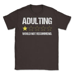 Funny Adulting One Star Would Not Recommend Sarcastic print Unisex - Brown