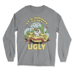 It's About to Get Ugly Funny Saying Christmas Tree & Cat print - Long Sleeve T-Shirt - Grey Heather