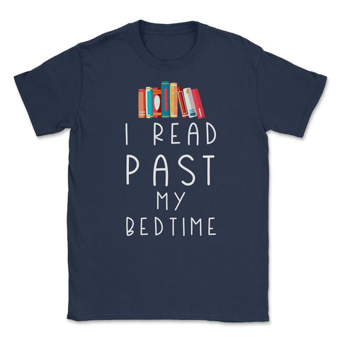 Funny I Read Past My Bedtime Book Lover Reading Bookworm design - Navy