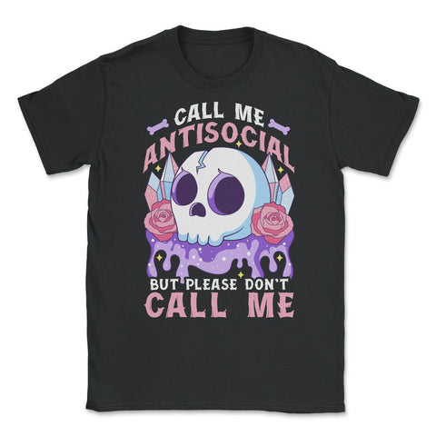 Pastel Goth Call Me Antisocial But Please Don’t Call Me design Unisex - Black