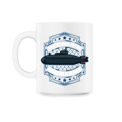 Sea is our Home Submarine Veterans and Enthusiasts product - 11oz Mug - White