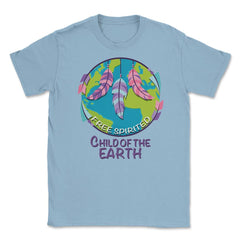 Free Spirited Child of the Earth product Earth Day Gifts Unisex - Light Blue