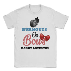 Funny Burnouts Or Bows Baby Boy Or Baby Girl Gender Reveal design - White