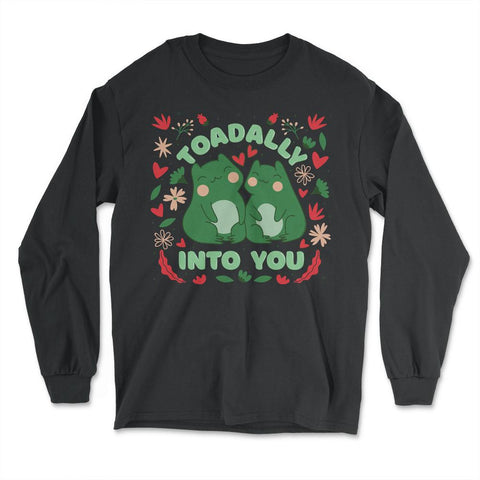 Toadally Into You Frogs Pun Totally into You Cottage core print - Long Sleeve T-Shirt - Black