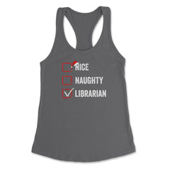 Nice Naughty Librarian Funny Christmas List for Santa Claus graphic - Dark Grey