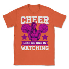 Cheer Like No One Is Watching Cheerleader Retro graphic Unisex T-Shirt - Orange