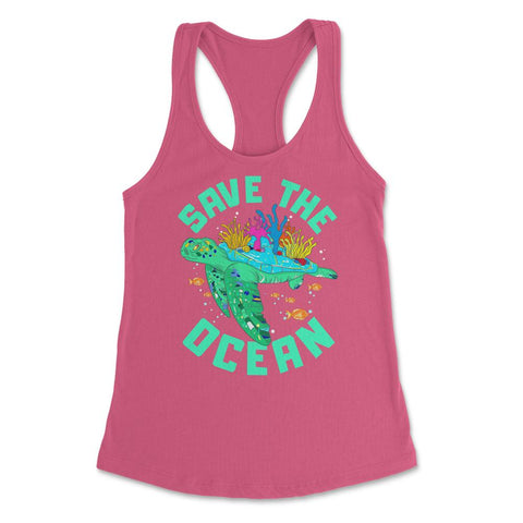 Save the Ocean Turtle Gift for Earth Day product Women's Racerback - Hot Pink