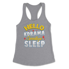 Hello K-Drama Goodbye Sleep Korean Drama Funny design Women's