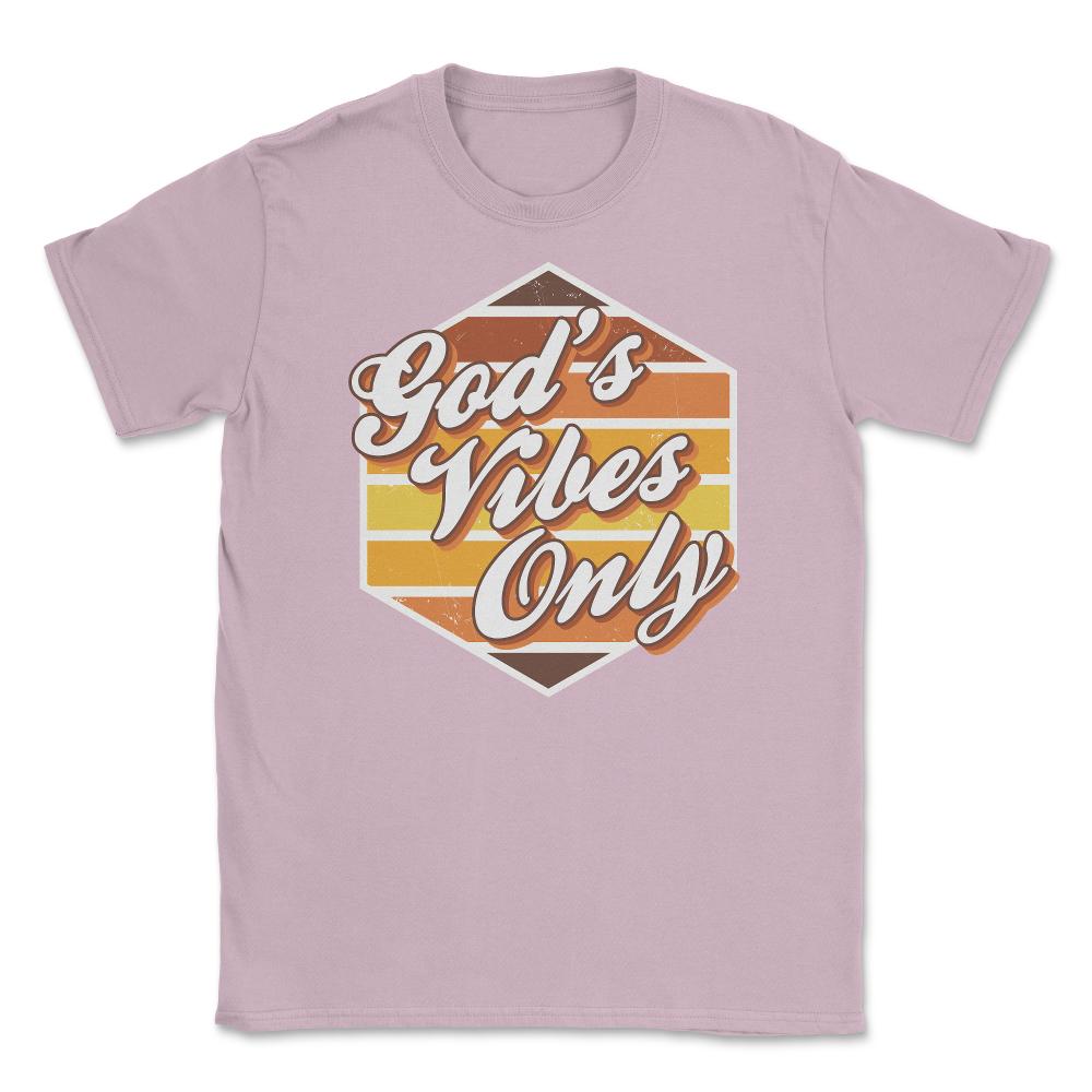 God's Vibes Only Retro-Vintage 70’s Style Lettering graphic Unisex - Light Pink