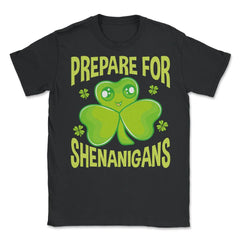 Saint Patty's Day Prepare for Shenanigans Funny Humor Gift design
