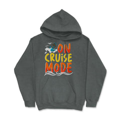 Cruise Vacation or Summer Getaway On Cruise Mode print Hoodie - Dark Grey Heather