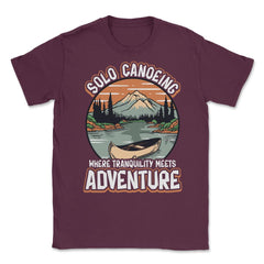 Solo Canoeing Where Tranquility Meets Adventure Canoeing print Unisex - Maroon