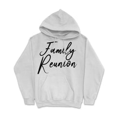 Family Reunion Matching Get-Together Gathering Party print Hoodie - White