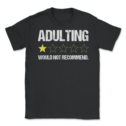 Funny Adulting One Star Would Not Recommend Sarcastic print Unisex - Black