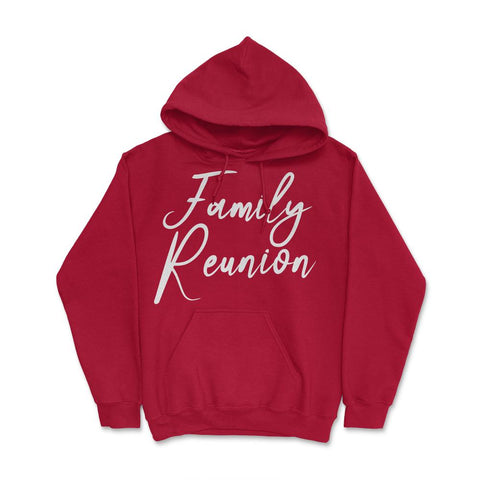 Family Reunion Matching Get-Together Gathering Party product Hoodie - Red