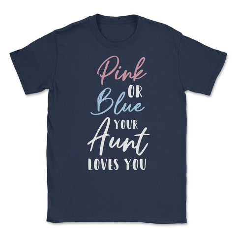 Funny Pink Or Blue Aunt Loves You Nephew Niece Gender Reveal design - Navy