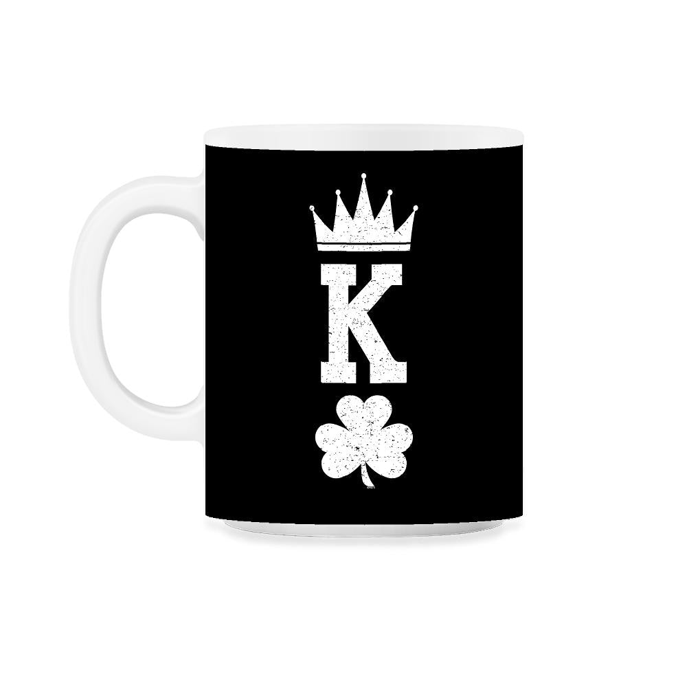 Shamrock King St Patrick Humor 11oz Mug