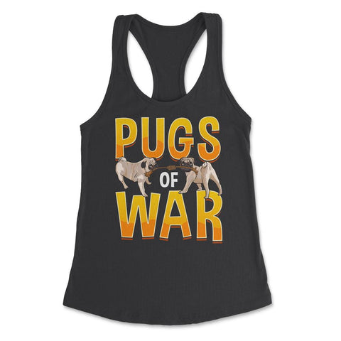 Funny Pug of War Pun Tug of War Dog design Women's Racerback Tank - Black