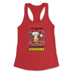 Dear Santa I tried to be good but I take after my Grandma product - Red