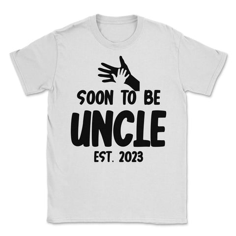 Funny Soon To Be Uncle 2023 Pregnancy Announcement graphic Unisex - White