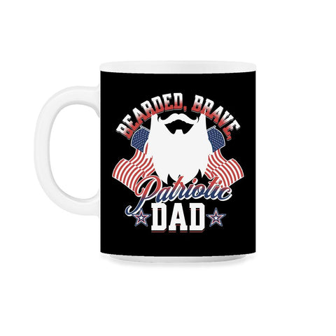 Bearded, Brave, Patriotic Dad 4th of July Independence Day product - Black on White