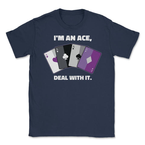 Asexual I’m an Ace, Deal with It Asexual Pride product Unisex T-Shirt - Navy