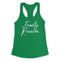 Family Reunion Matching Get-Together Gathering Party product Women's - Kelly Green