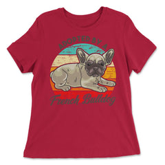 French Bulldog Adopted by a French Bulldog Frenchie product - Women's Relaxed Tee - Red