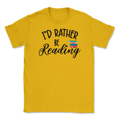 Funny I'd Rather Be Reading Book Lover Humor Quote Bookworm print - Gold
