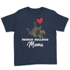 Funny French Bulldog Mama Heart Cute Dog Lover Pet Owner print Youth - Navy