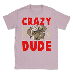 Crazy Pug Dude Funny & Cute Pug Face product Unisex T-Shirt