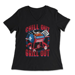 Chill Out Grill Out 4th of July BBQ Independence Day design - Women's V-Neck Tee - Black