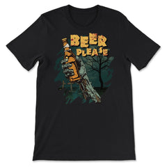 Zombie Hand Holding A Beer With Beer Please Quote product - Premium Unisex T-Shirt - Black