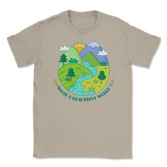 What a beautiful world Earth Day design Gifts graphic Tee Unisex - Cream
