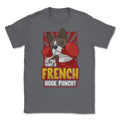 French Bulldog Boxing Do You Want a French Hook Punch? print Unisex - Smoke Grey