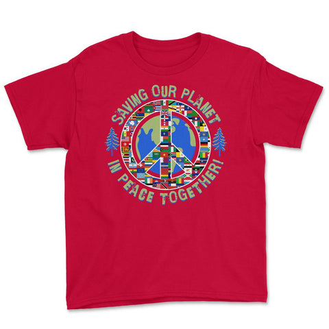 Saving Our Planet in Peace Together! Earth Day product Youth Tee - Red