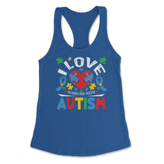 Autism Awareness I Love Someone with Autism design Women's Racerback - Royal