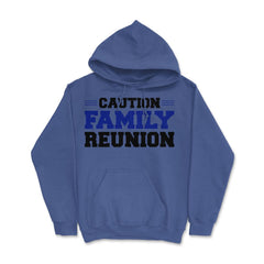 Funny Caution Family Reunion Family Gathering Get-Together print - Royal Blue