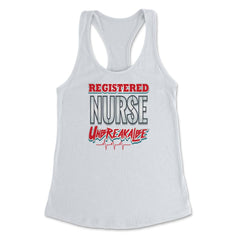 Registered Nurse Unbreakable Funny Humor RN T-Shirt Women's Racerback