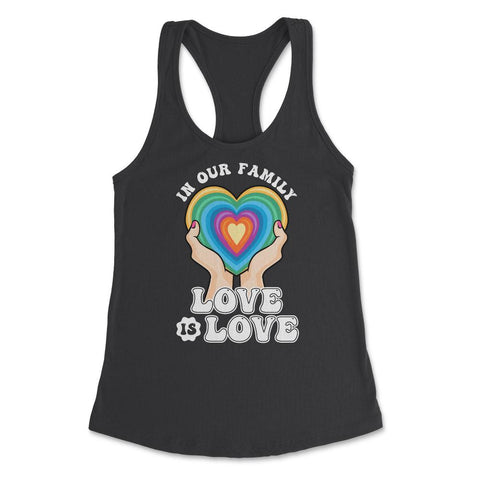In Our Family Love is Love LGBT Parents Rainbow Pride print Women's - Black