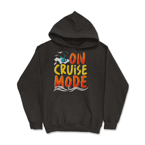Cruise Vacation or Summer Getaway On Cruise Mode print Hoodie - Black
