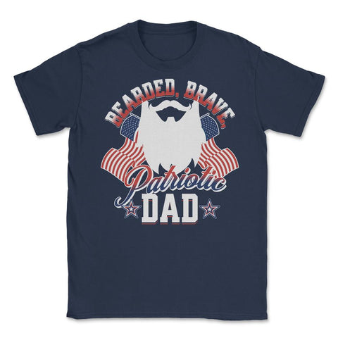Bearded, Brave, Patriotic Dad 4th of July Independence Day product - Navy