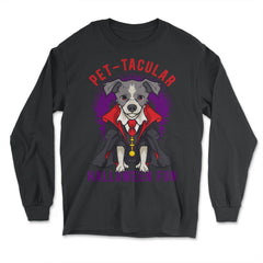 Pet-tacular Dog Halloween Design Graphic For Dog Lovers product - Long Sleeve T-Shirt - Black