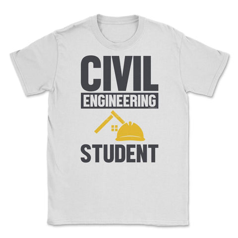 Civil Engineering Student Future Civil Engineer Career graphic Unisex - White